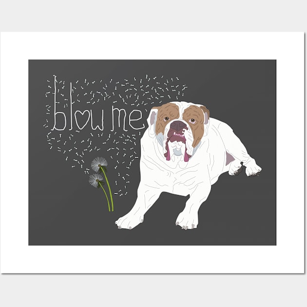 Blow Me Bulldog Wall Art by Odd_Lee